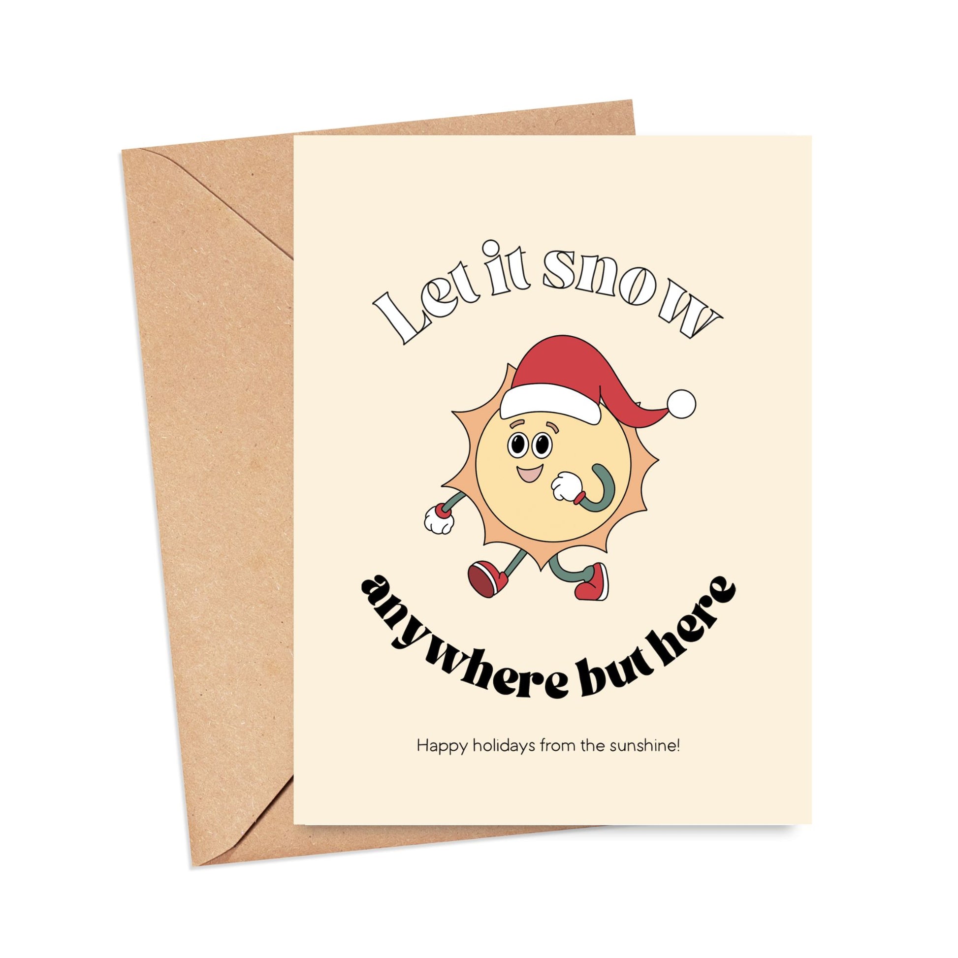 Let It Snow Anywhere But Here Card Simply Happy Cards