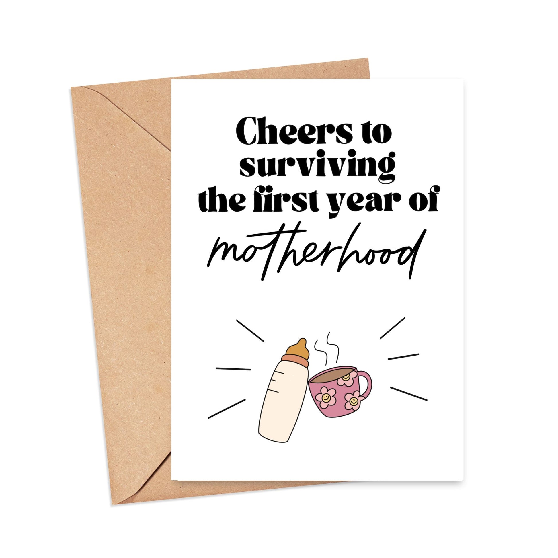 Cheers to Surviving the First Year of Motherhood Card Simply Happy Cards