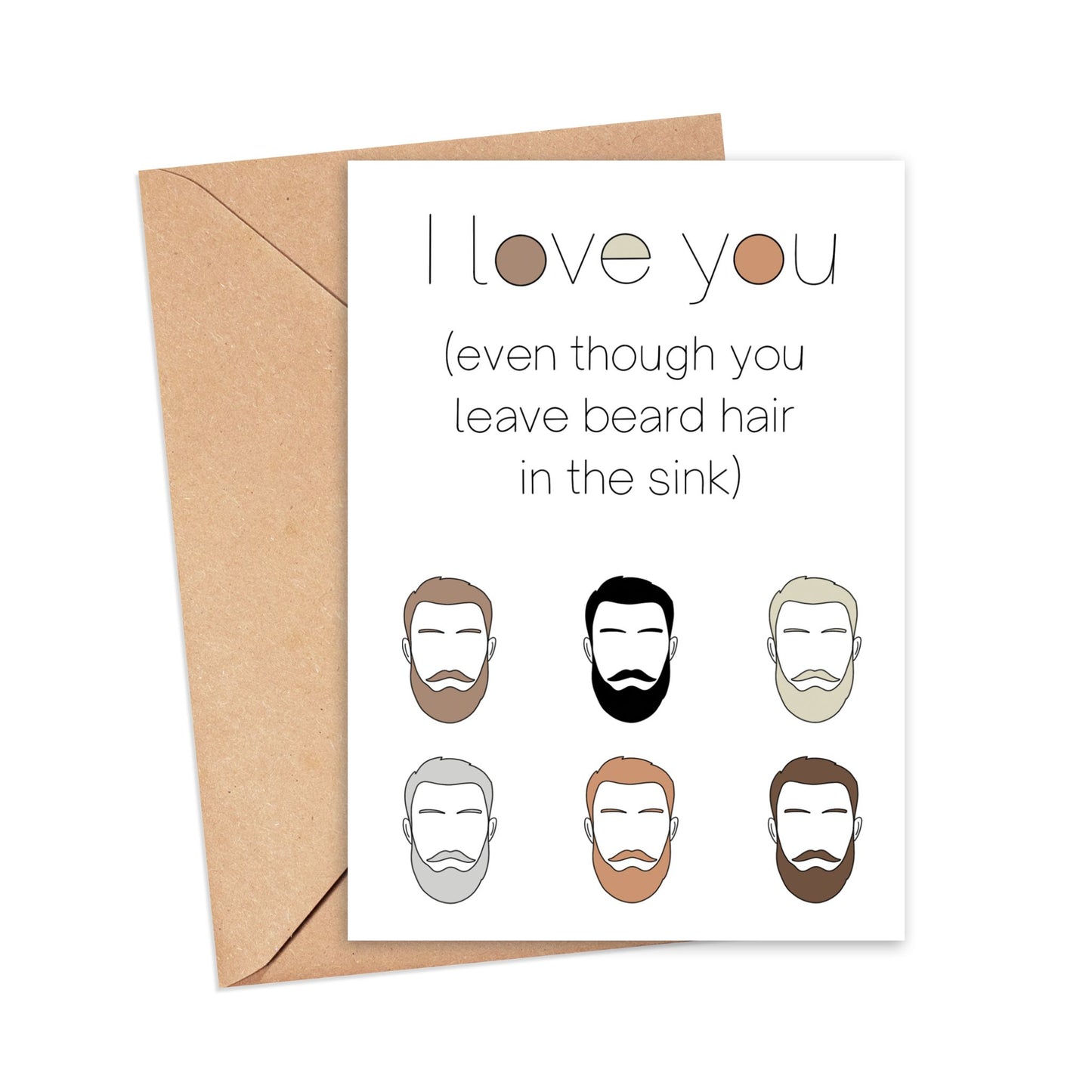 I Love You Even Though You Leave Beard Hair in the Sink Card Simply Happy Cards