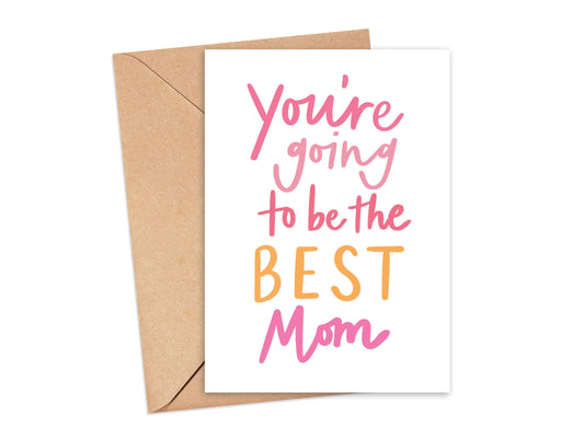You're Going to be the Best Mom Card Simply Happy Cards