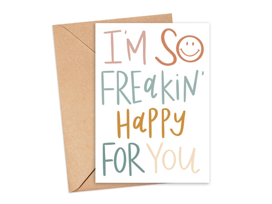 I'm So Freakin' Happy for You Card Simply Happy Cards