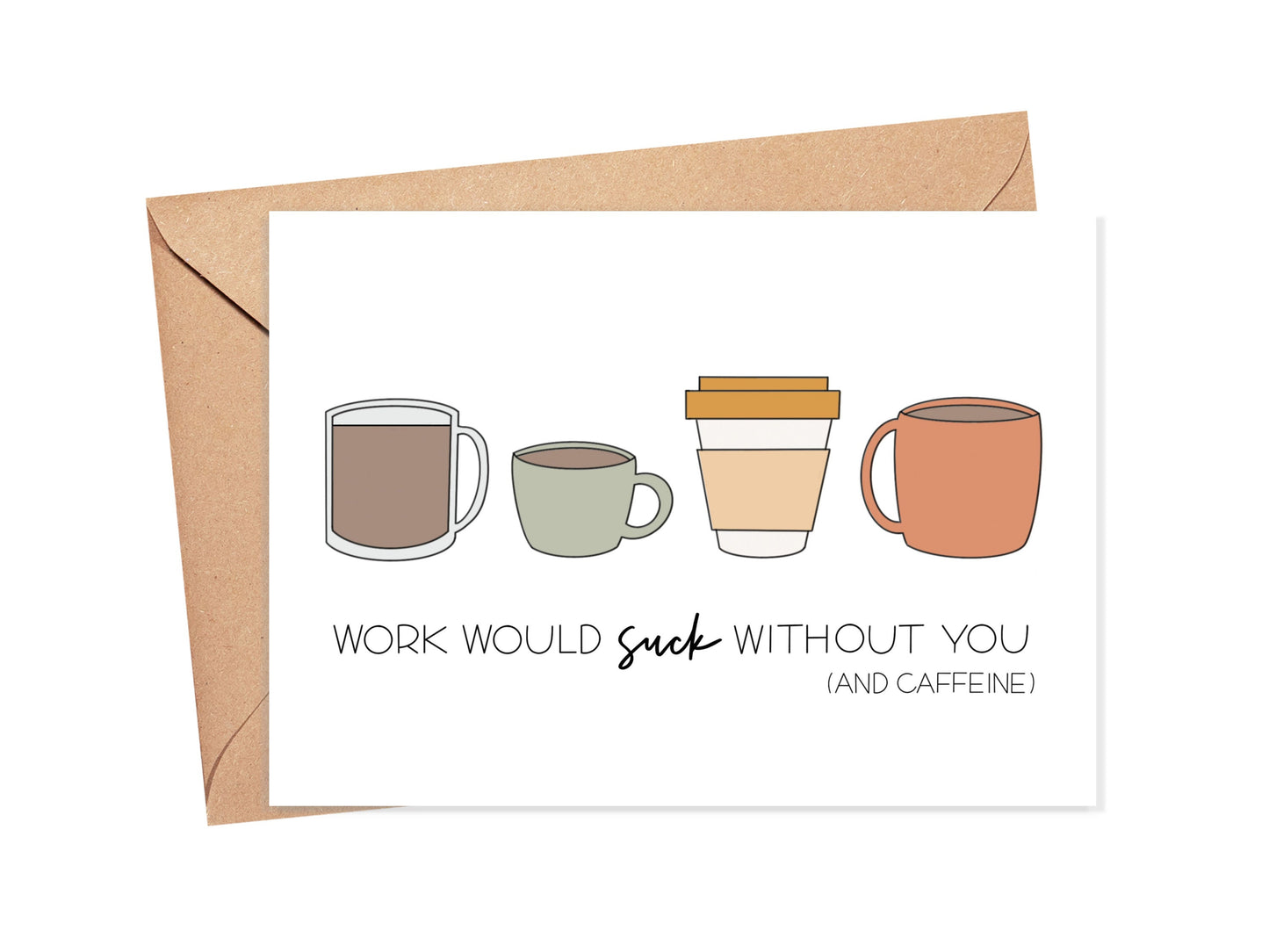 Work Would Suck Without You and Caffeine Card Simply Happy Cards