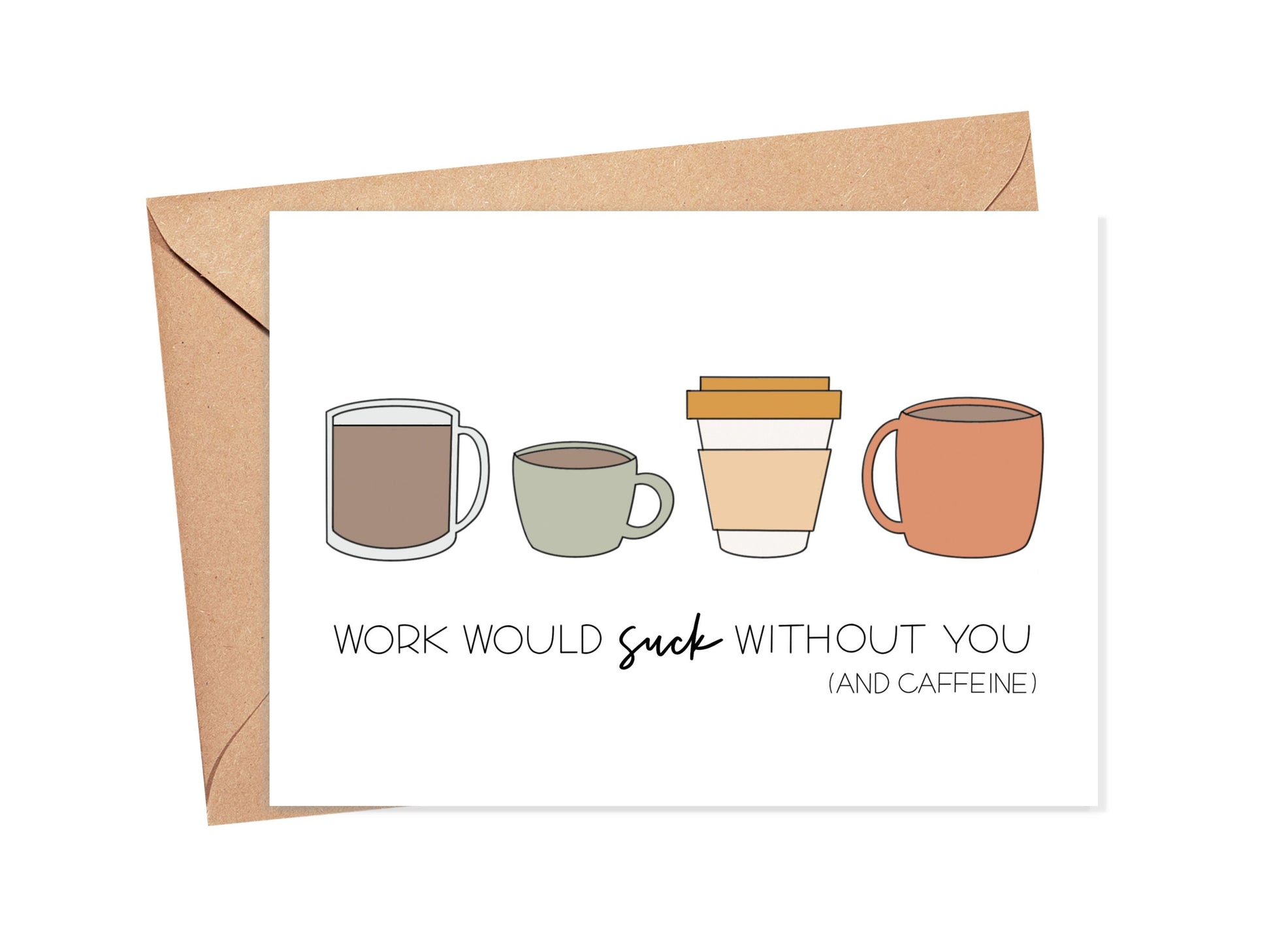 Work Would Suck Without You and Caffeine Card Simply Happy Cards