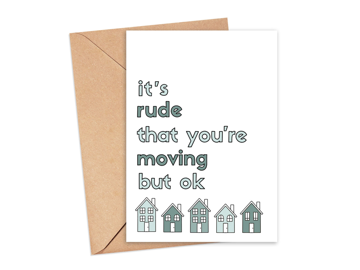 It's Rude That You're Moving But Ok Card Simply Happy Cards