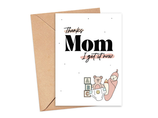 Thanks Mom I Get It Now Card Simply Happy Cards